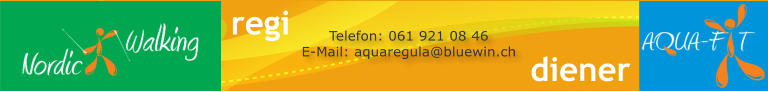 diener Telefon: 061 921 08 46 E-Mail: aquaregula@bluewin.ch regi